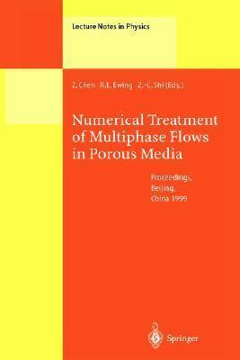 Numerical Treatment of Multiphase Flows in Porous Media: Proceedings of the International Workshop Held at Beijing, China, 2-6 August 1999