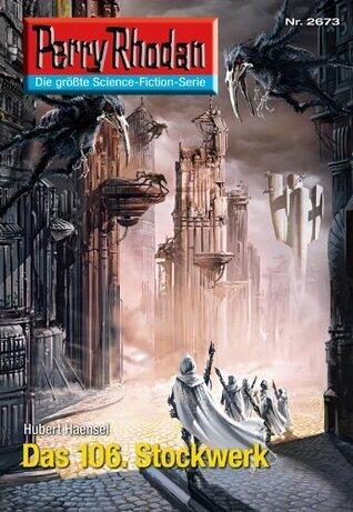 Perry Rhodan 2673: Das 106. Stockwerk: Perry Rhodan-Zyklus "Neuroversum" (Perry Rhodan-Die Gröβte Science- Fiction- Serie)