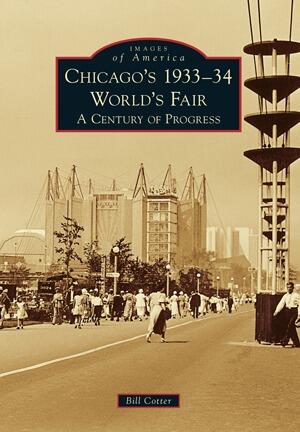 Chicago's 1933-34 World's Fair: A Century of Progress