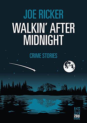 Walkin' After Midnight: Crime Stories