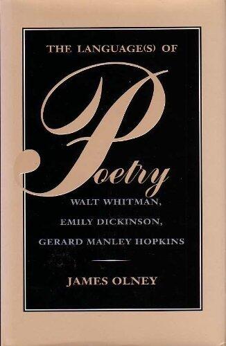 The Language(s) of Poetry: Walt Whitman, Emily Dickinson, Gerard Manley Hopkins