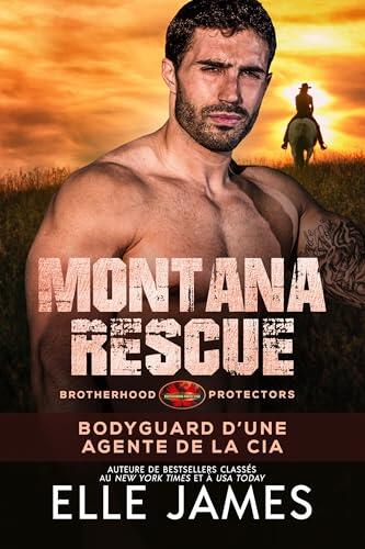 Montana Rescue: Bodyguard d'une agente de la CIA (BROTHERHOOD PROTECTORS (FRANÇAIS) t. 17)
