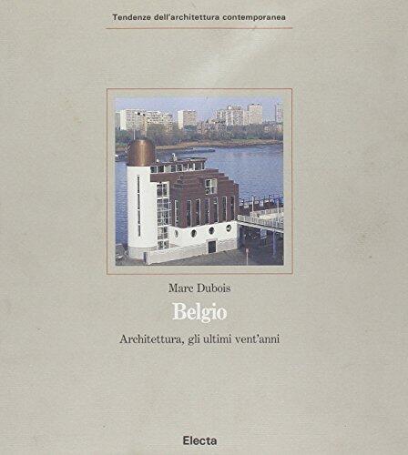 Belgio: Architettura, gli ultimi vent'anni (Tendenze dell'architettura contemporanea)