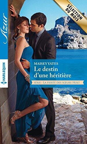 Le destin d'une héritière: T1 - La fierté des soeurs Holt