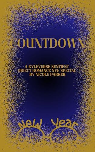 Countdown: A Kyleverse Sentient Object Romance NYE Special