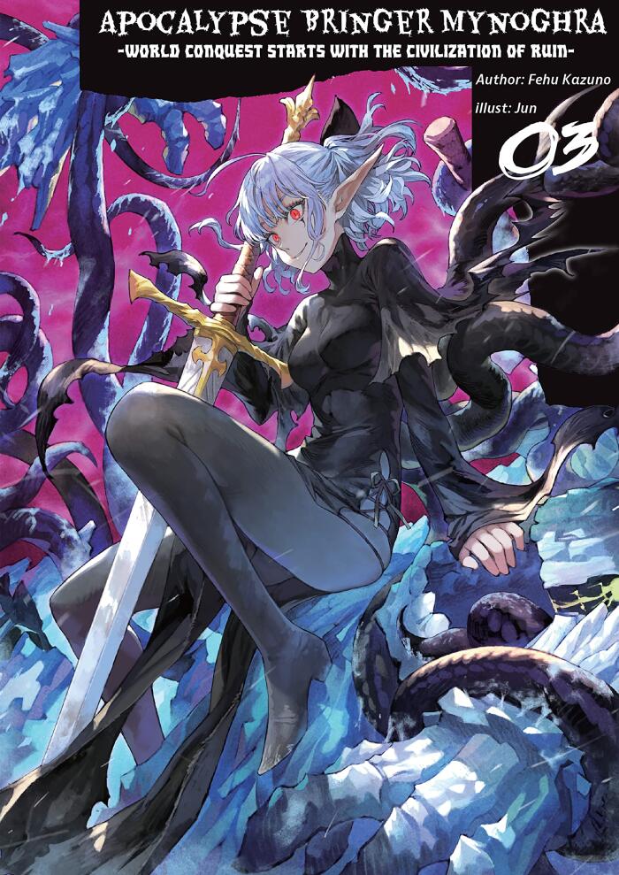 Apocalypse Bringer Mynoghra: World Conquest Starts with the Civilization of Ruin, Volume 3
