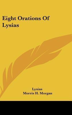 Eight Orations Of Lysias