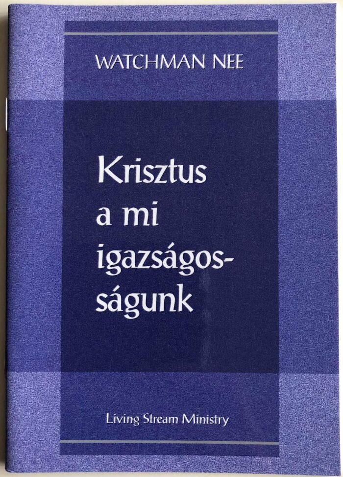 Krisztus a mi igazságosságunk