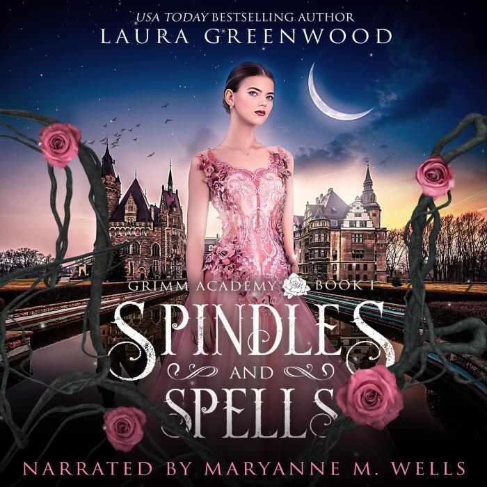 Spindles and Spells: Grimm Academy, Book 1