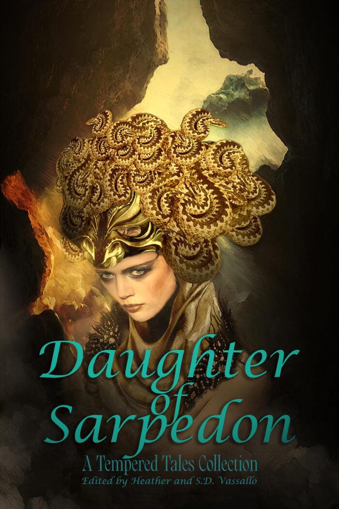Daughter of Sarpedon: A Tempered Tales Collection