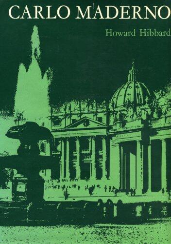 Carlo Maderno and Roman architecture, 1580-1630