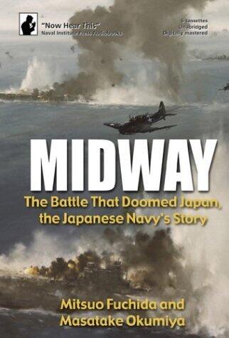 Midway: The Battle That Doomed Japan, the Japanese Navy's Story