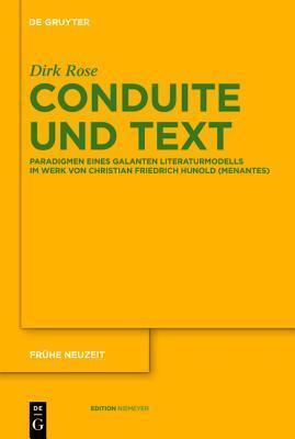 Conduite Und Text: Paradigmen Eines Galanten Literaturmodells Im Werk Von Christian Friedrich Hunold