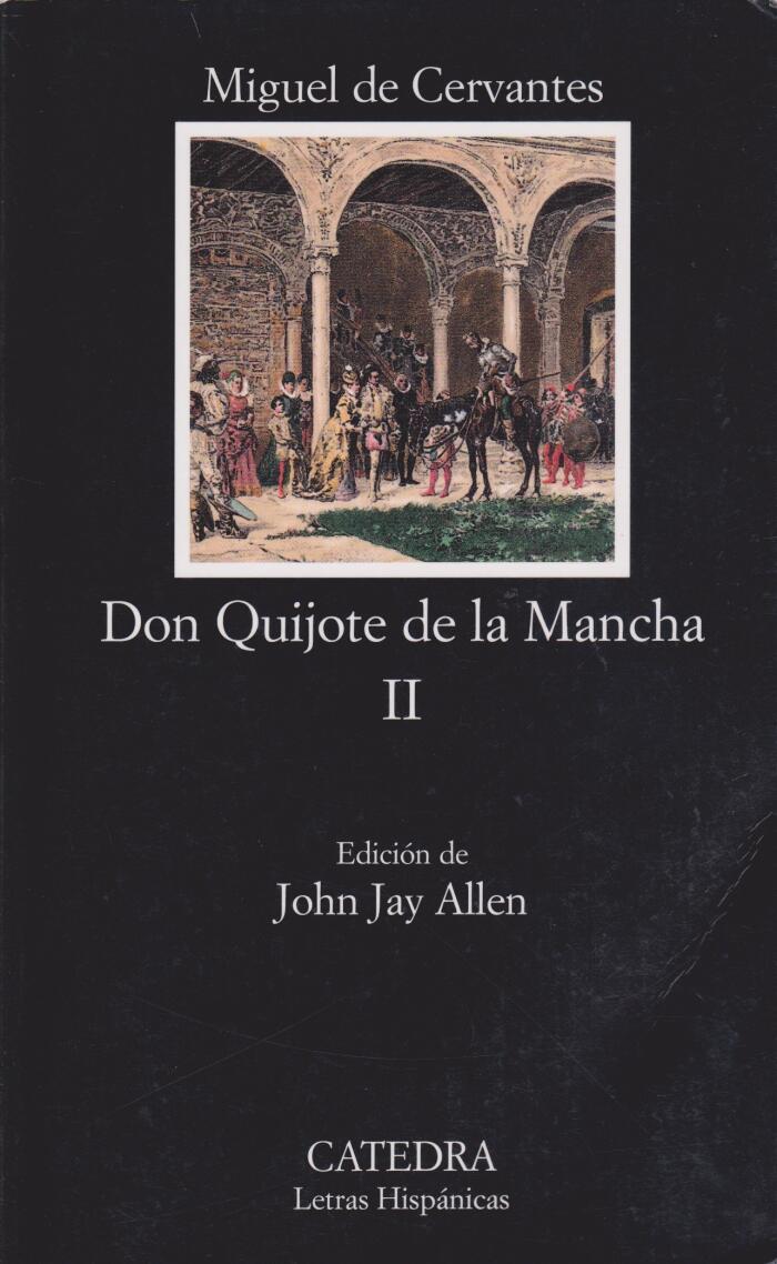 Don Quijote de la Mancha  II: Segunda Parte del Ingenioso Caballero Don Quijote de la Mancha