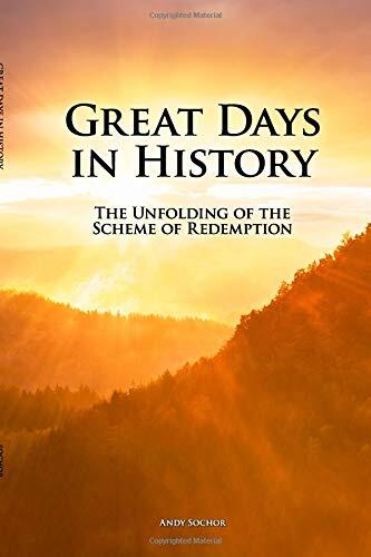 Great Days in History: The Unfolding of the Scheme of Redemption
