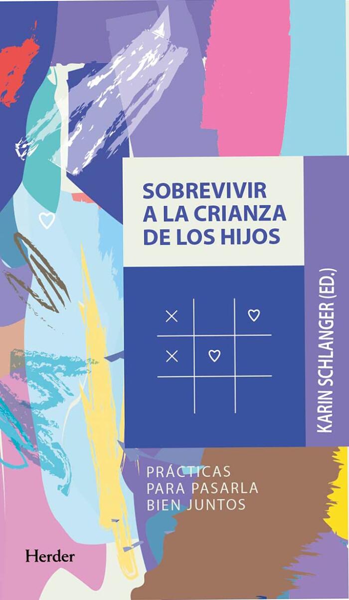 Sobrevivir a la crianza de los hijos: Prácticas para pasarlo bien juntos
