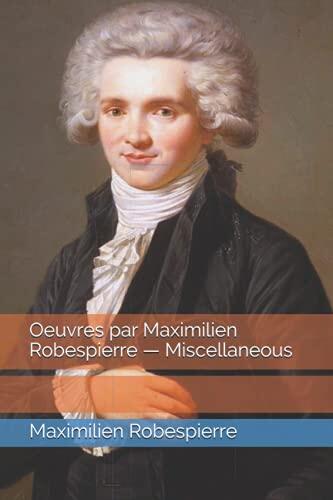 Oeuvres par Maximilien Robespierre - Miscellaneous