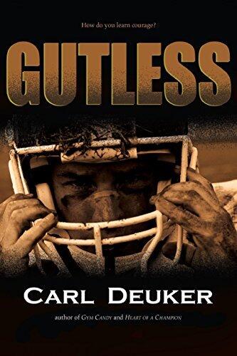 Gutless: A YA Football Story About Finding Courage in a Test of Character on the Varsity Team