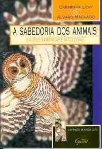 A sabedoria dos animais: viagens xamânicas e mitologias