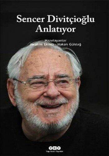 Sencer Divitcioglu Anlatiyor