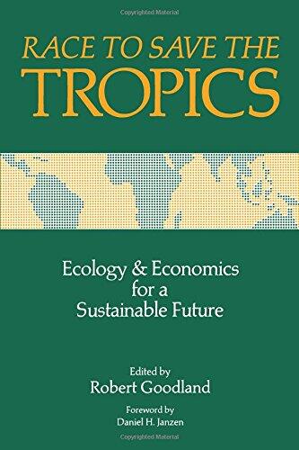 Race to Save the Tropics: Ecology and Economics for a Sustainable Future