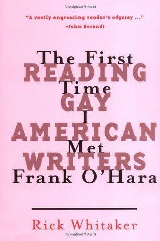The First Time I Met Frank O'Hara: Reading Gay American Writers