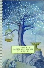 Little Book of Latin American Folktales