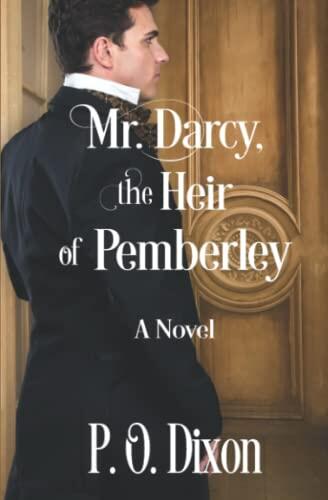 Mr. Darcy, the Heir of Pemberley: A Novel