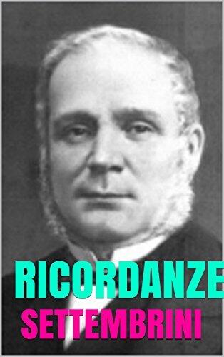 Ricordanze della mia vita: Autobiografia di L. Settembrini