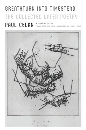 Breathturn into Timestead: The Collected Later Poetry (A Bilingual Edition)