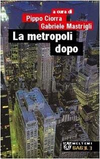 La metropoli dopo