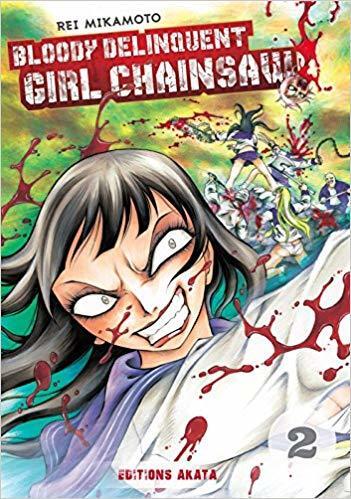 Bloody Delinquent Girl Chainsaw, Tome 2