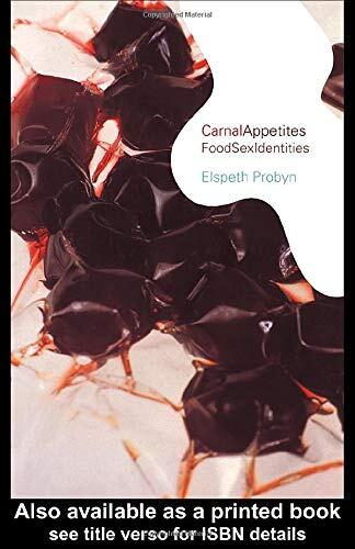 Carnal Appetites: FoodSexIdentities