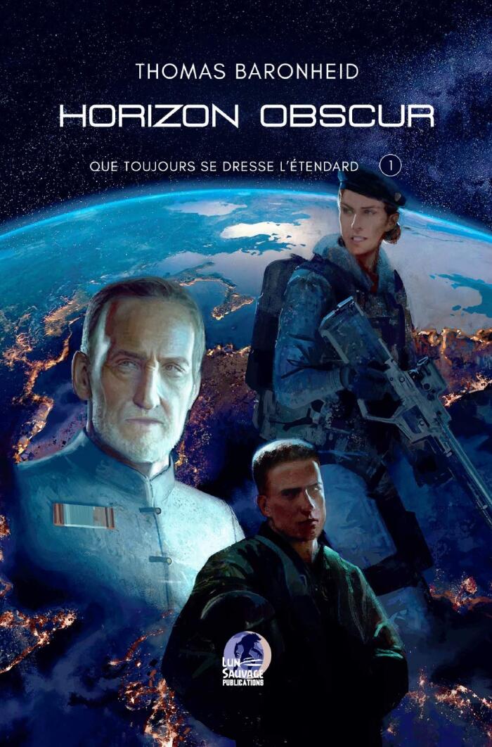 Horizon Obscur: Un roman de science-fiction militaire (Que toujours se dresse l'étendard t. 1)