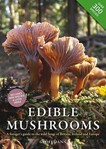 Edible Mushrooms: A forager's guide to the wild fungi of Britain, Ireland and Europe
