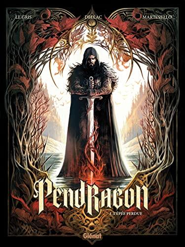 Pendragon - Tome 01: L'épée perdue