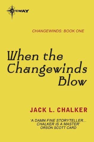 When the Changewinds Blow