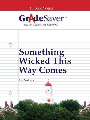 GradeSaver(tm) ClassicNotes Something Wicked This Way Comes