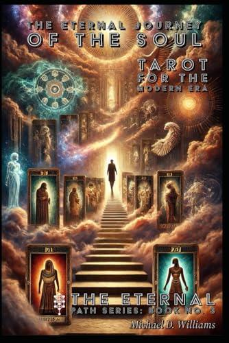 The Eternal Journey of the Soul: Tarot for the Modern Era