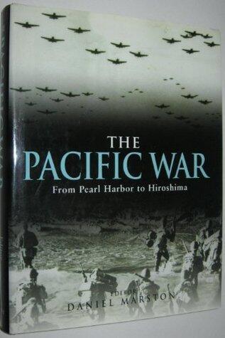 The Pacific War: From Pearl Harbor to Hiroshima