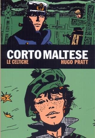 Corto Maltese: Le celtiche - Concerto in O' minore per arpa e nitroglicerina - Sogno di un mattino di mezzo inverno - Burlesca e no tra Zuydcoote e Bray-Dunes