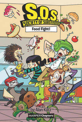 S.O.S.: Society of Substitutes #3: Food Fight!: A Fast-Paced Chapter Book About an Evil Ferret Lunch Heist for Kids