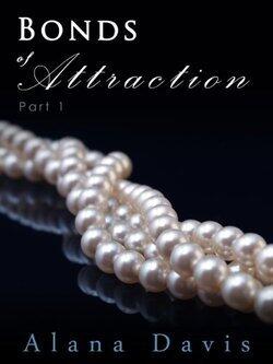 Bonds of Attraction - Part 1