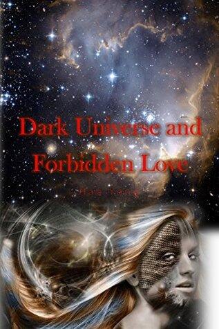 Dark Universe and Forbidden Love