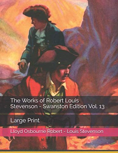 The Works of Robert Louis Stevenson - Swanston Edition Vol. 13 [The Wrecker]