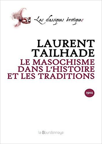 Le Masochisme dans l'histoire et les traditions