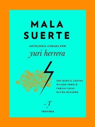Mala suerte (Antologías Traviesa nº 3)