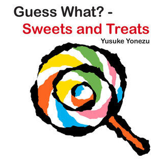 Guess What? (Sweets and Treats)
