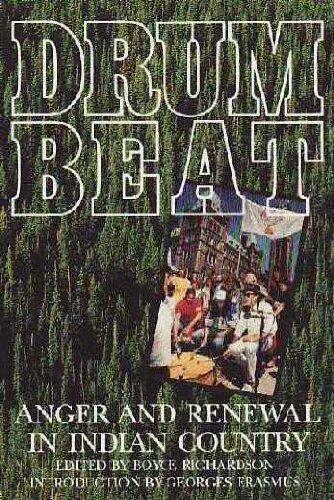 Drumbeat: Anger And Renewal In Indian Country