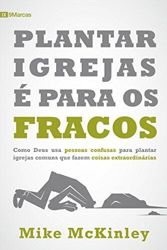 Plantar igrejas é para os fracos (9 Marcas)